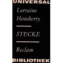ST�CKE : Eine Rosine in der Sonne / Das Zeichen am Fenster /  Les Blancs / Jung, begabt und schwarz (Reclams Universal-Bibliothek Band 615)