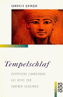 Tempelschlaf. �gyptische Einweihung als Reise zum inneren Geheimnis - Gabriele Quinque