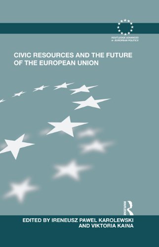 Civic Resources and the Future of the European Union (Routledge Advances in European Politics)