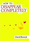 How To Disappear Completely