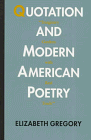 Quotation and Modern American Poetry: "Imaginary Gardens With Real Toads"