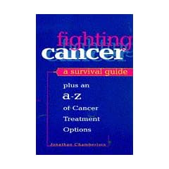 Fighting Cancer: A Survival Guide