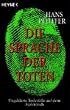 Die Sprache der Toten. Ungekl�rte Todesf�lle auf dem Seziertisch.