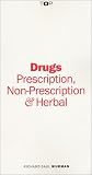 Drugs: Prescription, Non-Prescription and Herbal