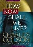 How Now Shall We Live?