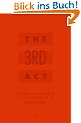 The third act: Writing a Great Ending to Your Screenplay: A Structural Approach to Writing Great Endings