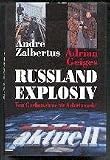Produkt-Bild: Russland Explosiv. Reportagen aus dem wilden Osten