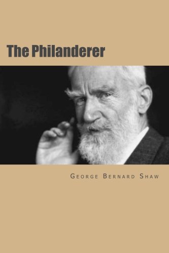 The Philanderer, by George Bernard Shaw