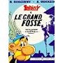 Asterix, franz�sische Ausgabe, Bd.25 : Le grand fosse; Der gro�e Graben, franz�sische Ausgabe (Goscinny et Uderzo presentent une aventure d'Asterix)