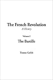 French Revolution, The: Volume 1 (v. 1)