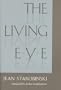 The Living Eye (Harvard Studies in Comparative Literature)