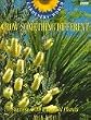"Gardeners' World" Grow Something Different: Success with Unusual Plants