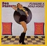 Revue The Sex Pistols  / Flogging A Dead Horse