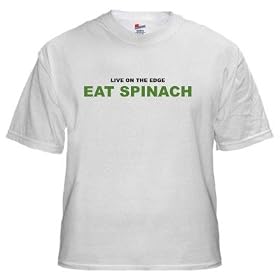 LIVE ON THE EDGE Eat Spinach Classic Funny T Shirt Small THRU 5X