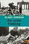Der erste Fr�hling: Roman. Mit einem Nachwort des Autors (Gulliver)