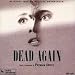 Dead Again-Dead Again (OST)