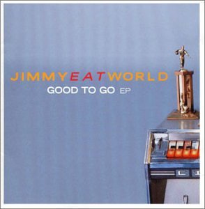 Jimmy Eat World - Good to Go EP - Zortam Music