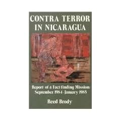 Contra Terror in Nicaragua: Report of a Fact-Finding Mission: September 1984-January 1985