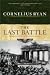 Last Battle: The Classic History of the Battle for Berlin