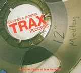 Revue Various Artists  / Trax Records: Rarities and B-Sides