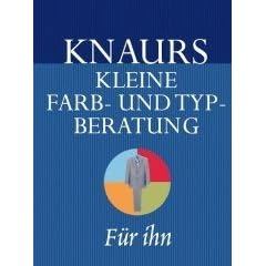 Knaurs Kleine Farb- und Typberatung f�r ihn