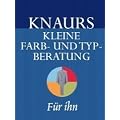 Knaurs Kleine Farb- und Typberatung f�r ihn