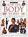 How the Body Works