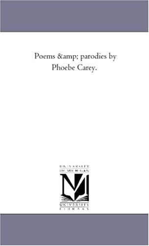 Poems & parodies by Phoebe Carey.