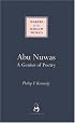 Abu Nuwas: A Genius of Poetry (Makers of the Muslim World)
