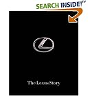 The Lexus Story: The Behind the Scenes Story of the #1 Automotive Luxury Brand in America by  Jonathan Mahler