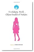 Evolution, Me & Other Freaks of Nature