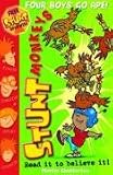 Stunt Monkeys: Four Boys Go Ape (Stunt Monkeys): Four Boys Go Ape (Stunt Monkeys)