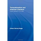 Transnationalism and American Literature: Literary Translation 1773-1892 (Routledge Transnational Perspectives on American Literature)