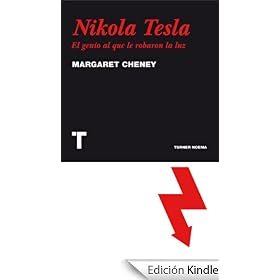 Nikola Tesla. El genio al que le robaron la luz (Noema (turner))