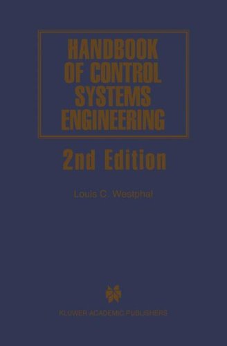 Handbook of Control Systems Engineering - Second Edition (THE KLUWER INTERNATIONAL SERIES IN ENGINEERING AND (The Springer International Series in Engineering and Computer Science) On Sale