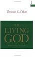 The Living God: Systemic Theology: Volume One (Systematic Theology, Vol 1)
