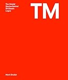 TM : the untold stories behind 29 classic logos