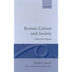 Roman Culture and Society: The Collected Papers of Elizabeth Rawson