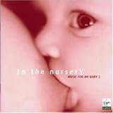 Music For My Baby Vol. 2 (In The Nursery)