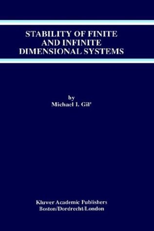 Stability of Finite and Infinite Dimensional Systems (The Springer International Series in Engineering and Computer Science)
