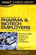 Vault Guide to the Top Pharmaceuticals & Biotech Employers, 2006 Edition (Vault Guide to the Top Pharmaceuticals & Biotech Employers)