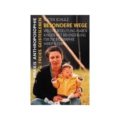 Besondere Wege: Welche Bedeutung haben Kinder mit Behinderungen f�r die Biographie ihrer Eltern?
