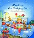 Abends vor dem Schlafengehen ...: Erste Gute-Nacht-Geschichten - Ingrid Kellner
