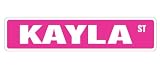 KAYLA - Street Sign - Great Gift Idea 100's of names to choose from!