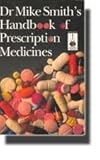 Dr Mike Smith's handbook of prescription medicines