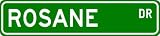 ROSANE Street Sign ~ Personalized Family Lastname Sign ~ Gameroom, Basement, Garage Sign Novelty** ALUMINUM