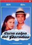 Tutta colpa del paradiso / All the Fault of Paradise (dvd) 1985