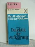 Dialektik der Aufkl&auml;rung - Philosophische Fragmente. - Max Horkheimer, Theodor W. Adorno