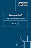Haven or hell? : asylum policies and refugees in Europe