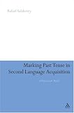 Marking Past Tense in Second Language Acquisition: A Theoretical Model